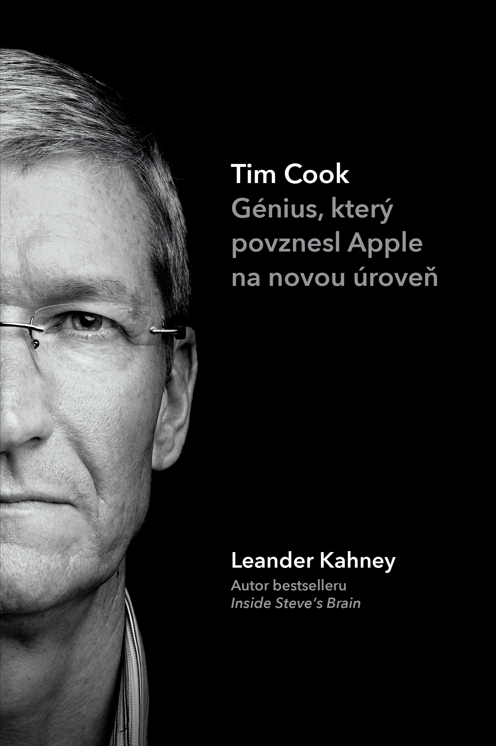 Leander Kahney – Tim Cook – Génius, který povznesl Apple na novou úroveň